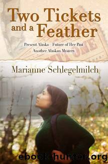 Two Tickets and a Feather by Marianne Schlegelmilch