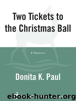 Two Tickets to the Christmas Ball by Donita K. Paul