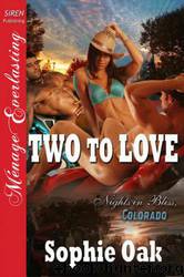 Two To Love by Sophie Oak