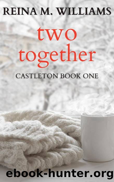 Two Together by Reina M. Williams