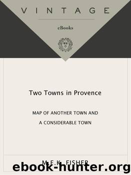 Two Towns in Provence by M.F.K. Fisher