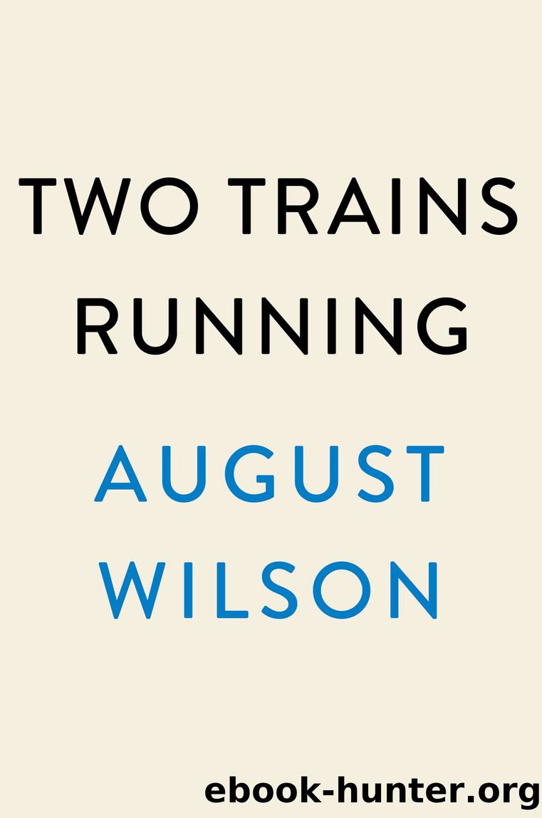 Two Trains Running by August Wilson