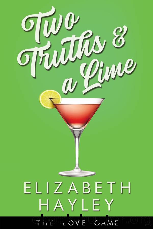 Two Truths & a Lime by Elizabeth Hayley