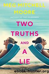 Two Truths and a Lie by Meg Mitchell Moore