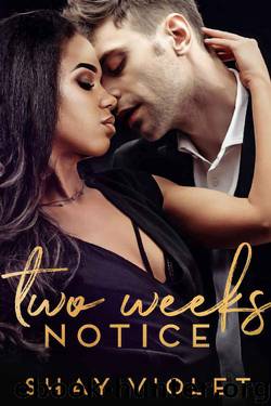 Two Weeks Notice by Shay Violet