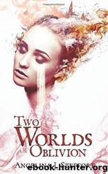 Two Worlds of Oblivion by Steffort Angelina J