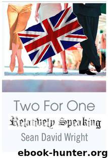 Two for One-Relatively Speaking by Sean David Wright