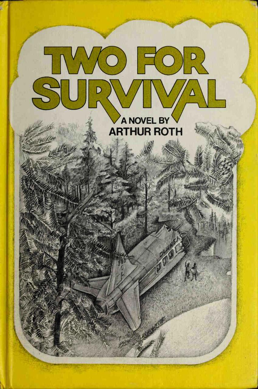 Two for survival : a novel by Roth Arthur J. 1925-