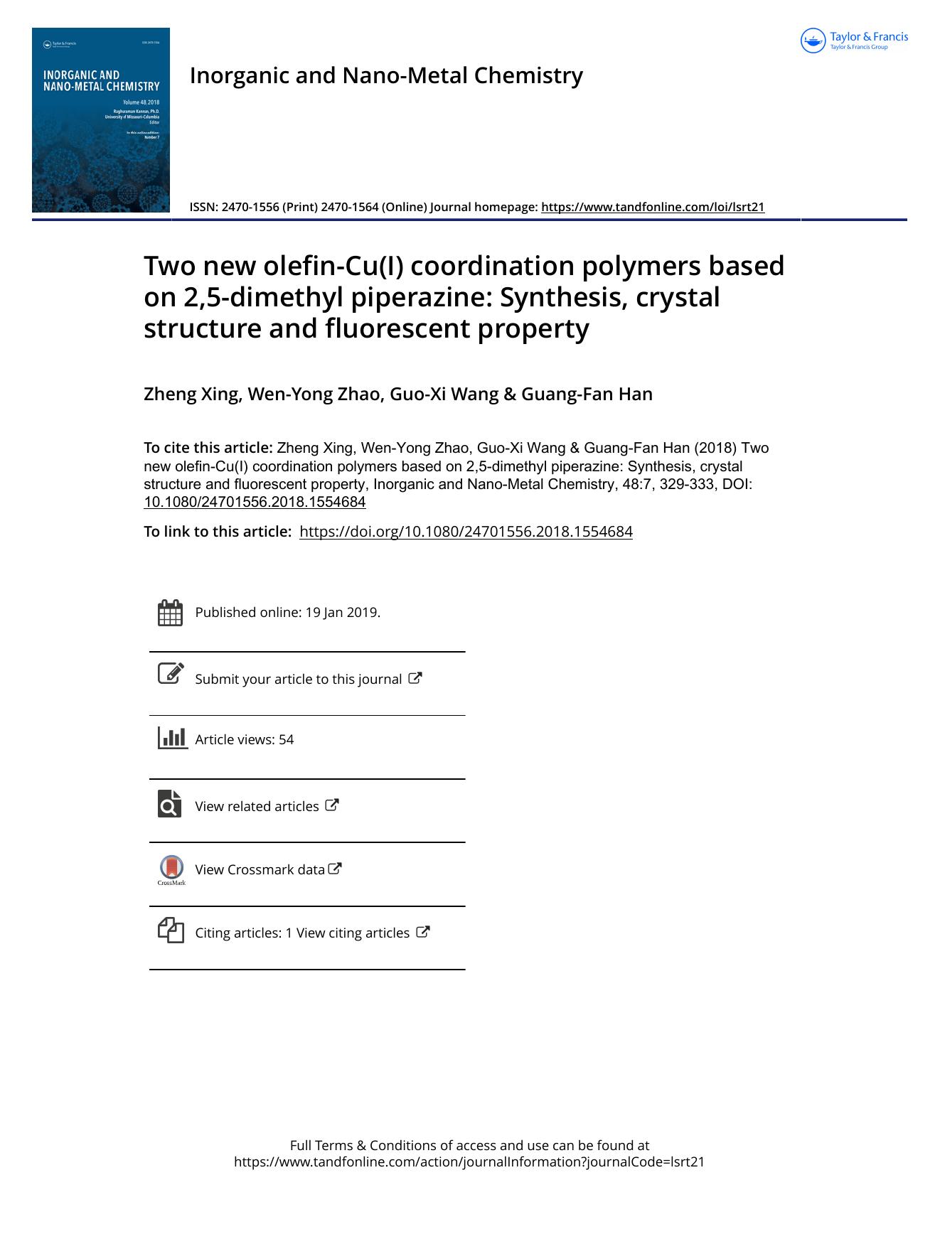 Two new olefin-Cu(I) coordination polymers based on 2,5-dimethyl piperazine: Synthesis, crystal structure and fluorescent property by Xing Zheng & Zhao Wen-Yong & Wang Guo-Xi & Han Guang-Fan