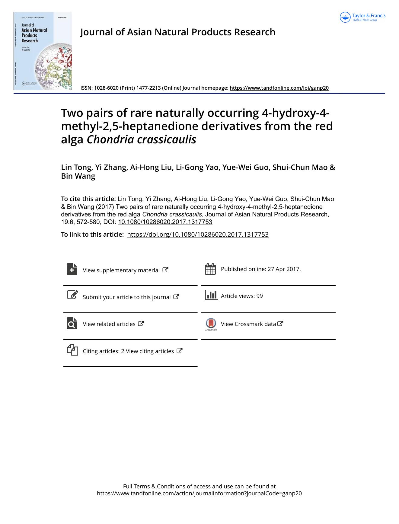 Two pairs of rare naturally occurring 4-hydroxy-4-methyl-2,5-heptanedione derivatives from the red alga Chondria crassicaulis by Lin Tong & Yi Zhang & Ai-Hong Liu & Li-Gong Yao & Yue-Wei Guo & Shui-Chun Mao & Bin Wang
