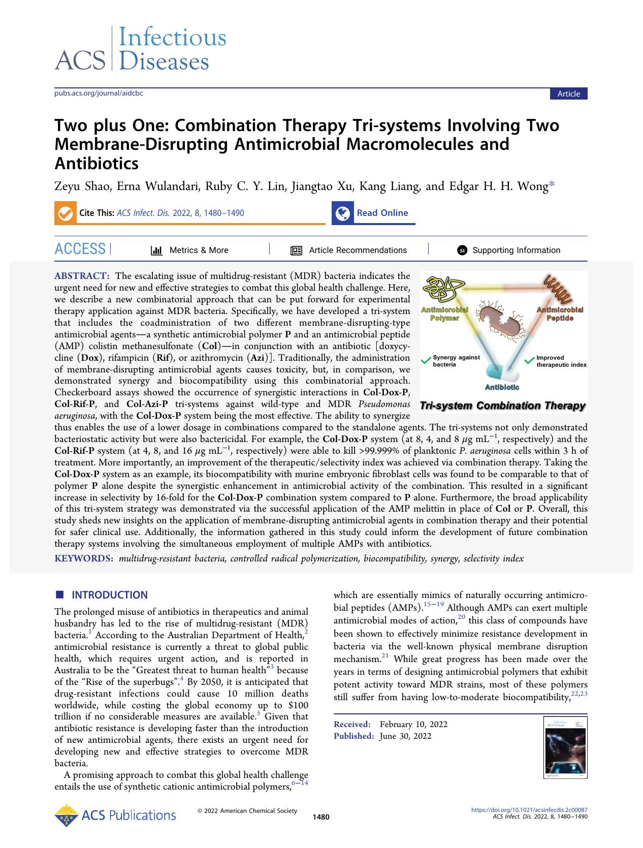Two plus One: Combination Therapy Tri-systems Involving Two Membrane-Disrupting Antimicrobial Macromolecules and Antibiotics by Zeyu Shao Erna Wulandari Ruby C. Y. Lin Jiangtao Xu Kang Liang and Edgar H. H. Wong
