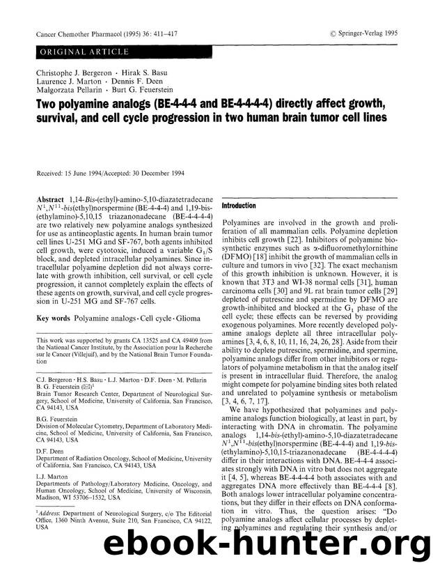 Two polyamine analogs (BE-4-4-4 and BE-4-4-4-4) directly affect growth, survival, and cell cycle progression in two human brain tumor cell lines by Unknown