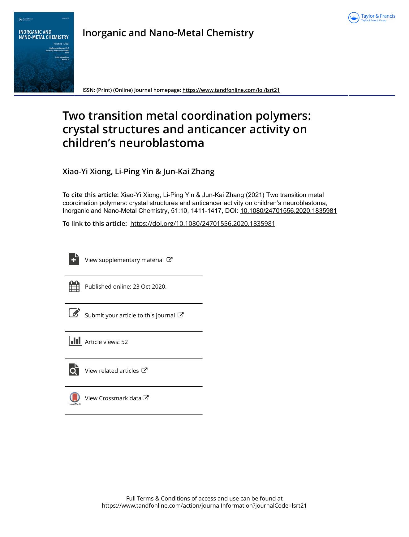 Two transition metal coordination polymers: crystal structures and anticancer activity on childrenâs neuroblastoma by Xiong Xiao-Yi & Yin Li-Ping & Zhang Jun-Kai