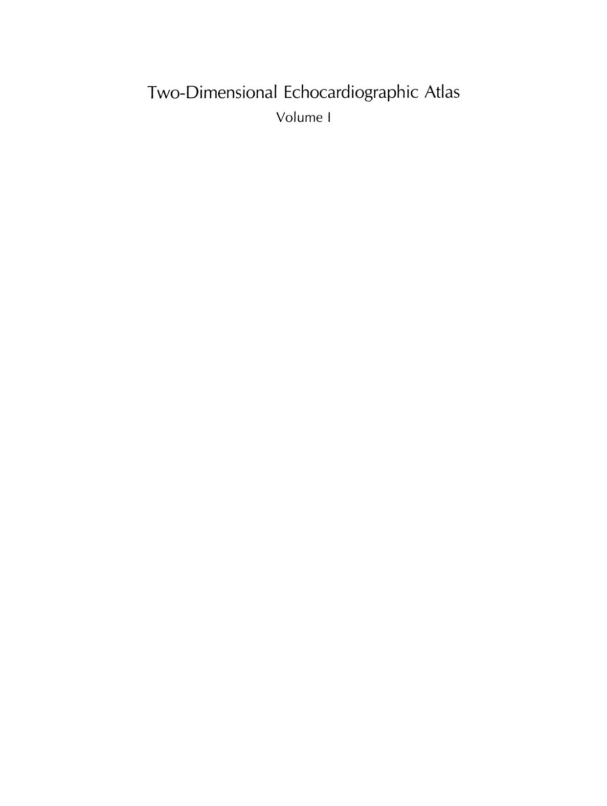 Two-Dimensional Echocardiographic Atlas: Volume 1 Congenital Heart Disease by James B. Seward M.D. A. Jamil Tajik M.D. William D. Edwards M.D. Donald J. Hagler M.D. (auth.)