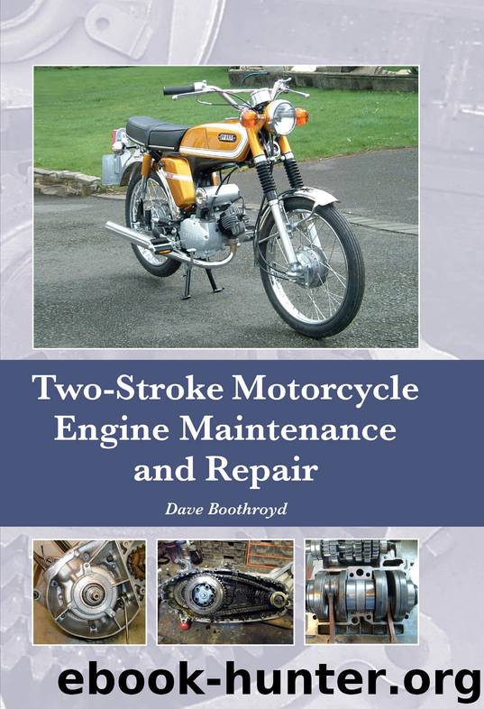 Two-Stroke Motorcycle Engine Maintenance and Repair by Dave Boothroyd