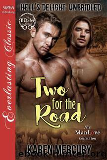 Two-for-the-Road[Hell's Delight: Unbridled 1] (Siren Publishing Everlasting Classic ManLove) by Karen Mercury