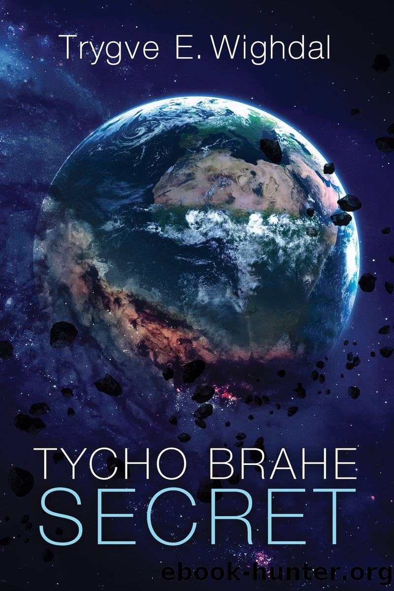 Tycho Brahe Secret by Trygve E. Wighdal