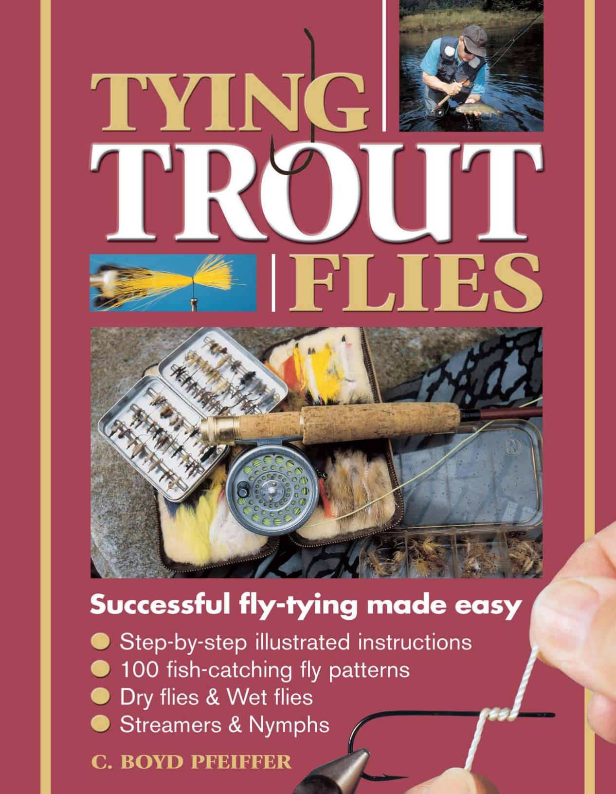 Tying Trout Flies by C. Boyd Pfeiffer