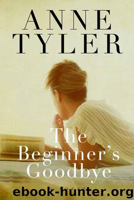 Tyler, Anne - The Beginner's Goodbye by Tyler Anne