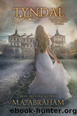 Tyndal by M.A. Abraham