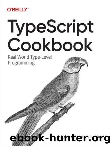 TypeScript Cookbook (for True Epub) by Stefan Baumgartner
