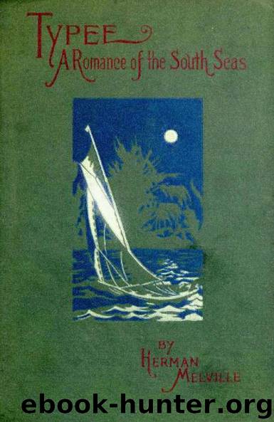 Typee: A Romance of the South Seas by Herman Melville