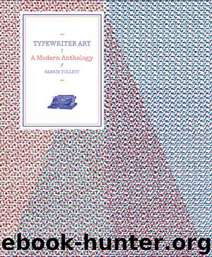 Typewriter Art by Tullett Barrie;
