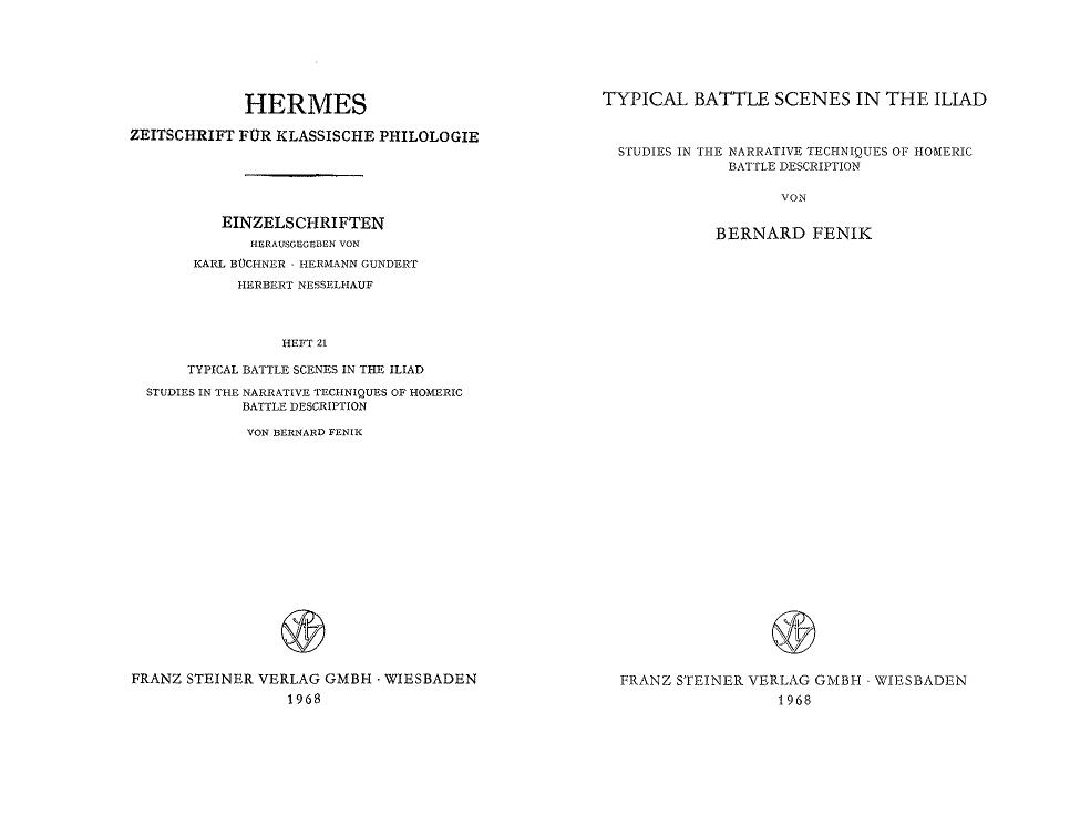 Typical Battle Scenes in the Iliad: Studies in the Narrative Techniques of Homeric Battle Description by Bernard Fenik