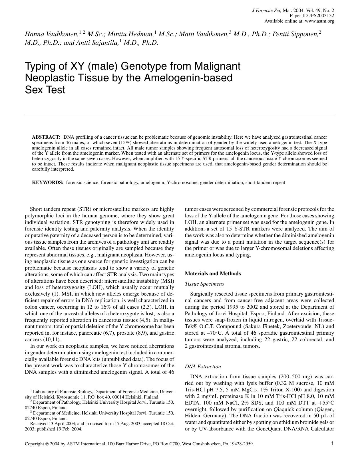 Typing of XY (male) genotype from malignant neoplastic tissue by the amelogenin-based sex test by Vauhkonen H Hedman M Vauhkonen M Sipponen P Sajantila A