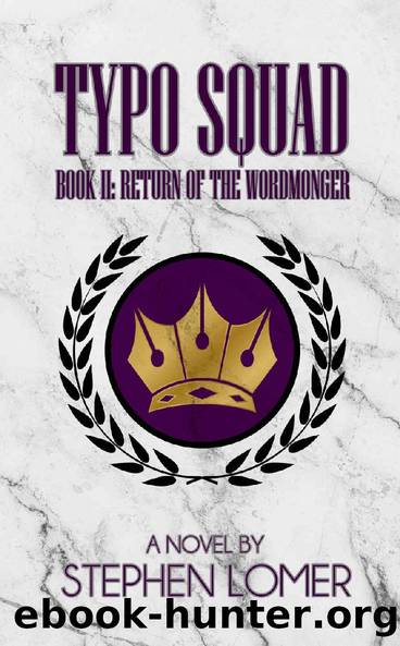 Typo Squad: Book II: Return of the Wordmonger by Stephen Lomer