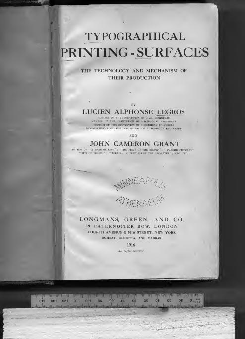 Typographical Printing-Surfaces: The Technology and Mechanism of their Production by Lucien Alphonse Legros & John Cameron Grant