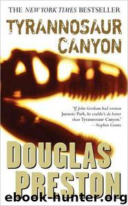 Tyrannosaur Canyon by Douglas Preston