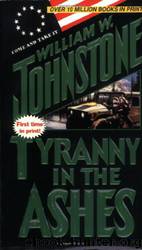 Tyranny in the Ashes by William W. Johnstone