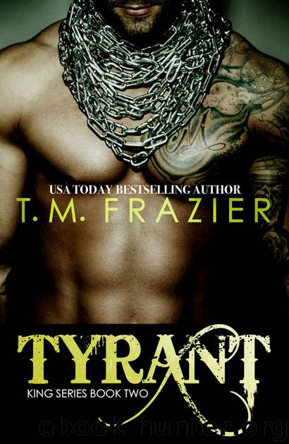Tyrant (KING Book 2) by T.M. Frazier