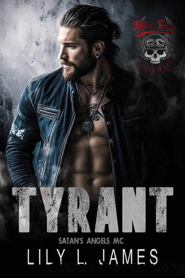 Tyrant (Satan's Angels MC, Book 1) by Lily L. James