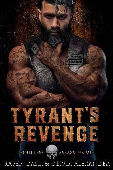 Tyrant's Revenge: Soulless Assassins MC (Book One) (Dark MC Romance) by Raven Dark & Olivia Alexander