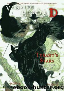 Tyrant's Stars: Parts Three and Four by Hideyuki Kikuchi