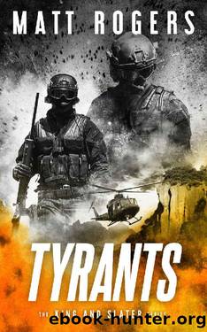 Tyrants: A King & Slater Thriller (The King & Slater Series Book 10) by Matt Rogers