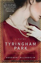 Tyringham Park A Novel by Rosemary McLoughlin
