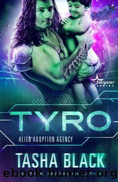 Tyro: Alien Adoption Agency #3 by Tasha Black
