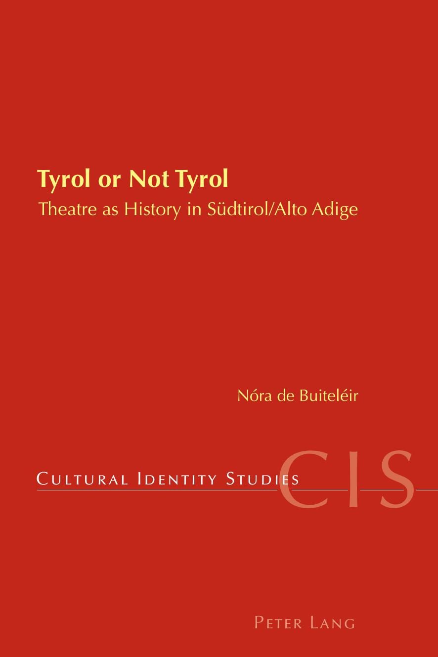 Tyrol or Not Tyrol: Theatre as History in SÃ¼dtirol/Alto Adige by Nóra de Buiteléir