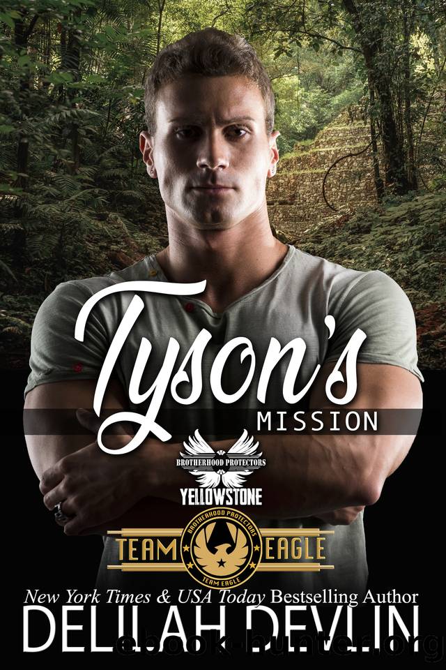 Tyson's Mission: Brotherhood Protectors World (Team Eagle Book 7) by Delilah Devlin & Brotherhood Protectors World