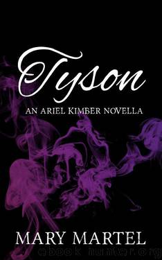 Tyson: An Ariel Kimber Novella by Mary Martel