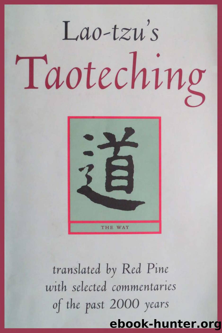 Tzu, L. Tao Te Ching. Trans. Red Pine. Mercury House.  [tao] propagate.info by Unknown