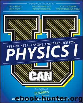 U Can: Physics I for Dummies by Consumer Dummies; Holzner Steven; Wohns Daniel Funch