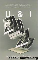 U and I: A True Story by Nicholson Baker