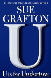 U is for undertow by Sue Grafton