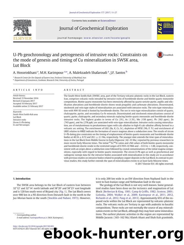 U-Pb geochronology and petrogenesis of intrusive rocks: Constraints on the mode of genesis and timing of Cu mineralization in SWSK area, Lut Block by A. Hosseinkhani & M.H. Karimpour & A. Malekzadeh Shafaroudi & J.F. Santos