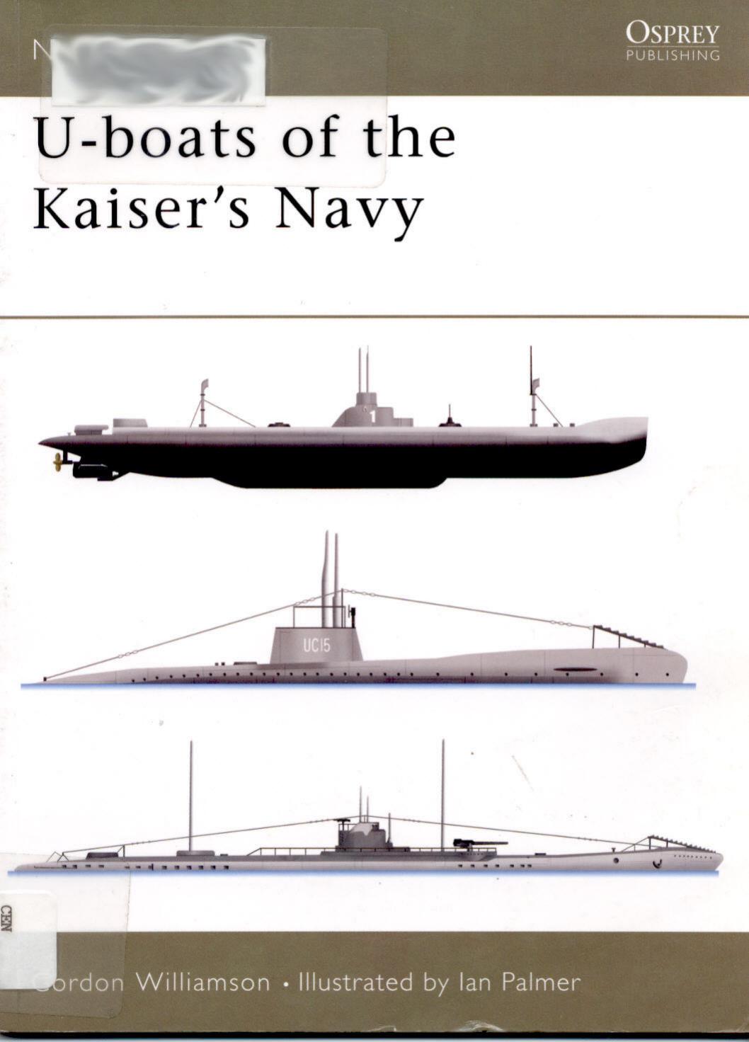 U-boats of the Kaiser's Navy by Gordon Williamson Ian Palmer