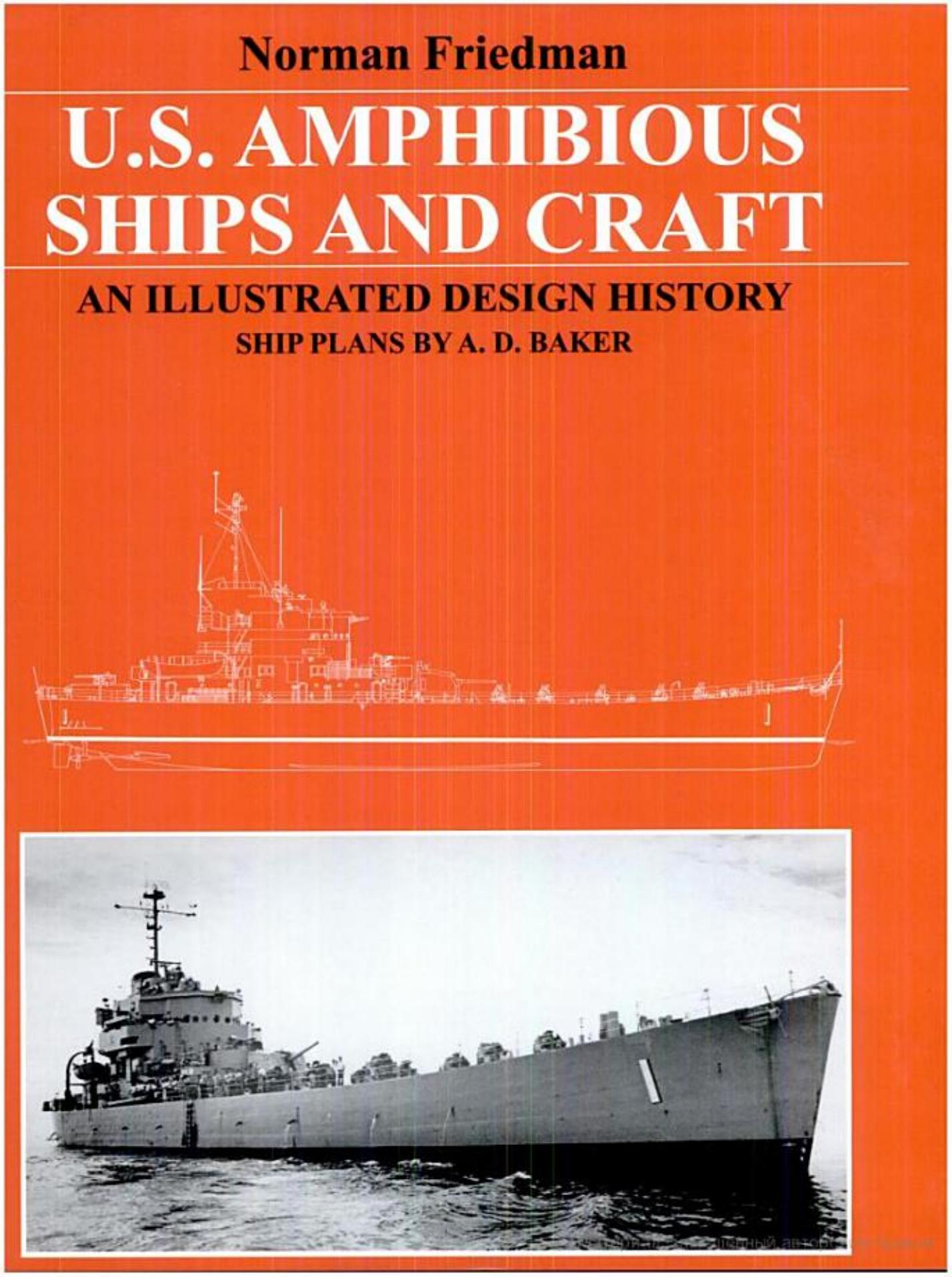 U.S. Amphibious Ships and Craft: An Illustrated Design History by Norman Friedman
